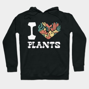 I Love Plants Hoodie